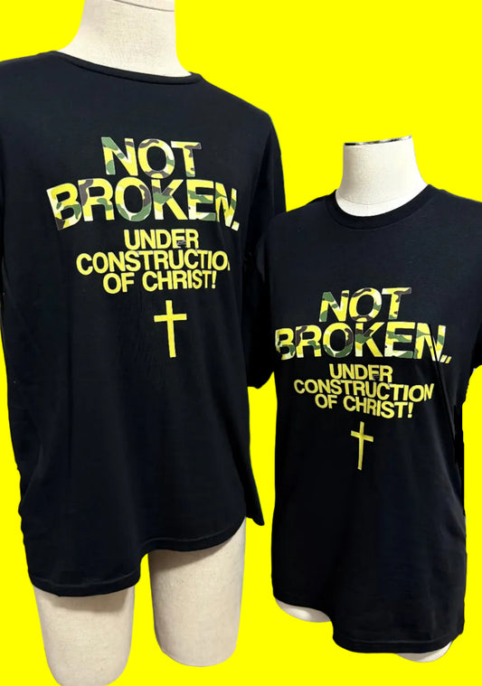 NOT BROKEN..under construction of Christ!